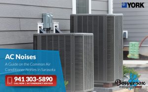 A Guide on the Common Air Conditioner Noises in Sarasota