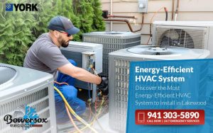 Discover the Most Energy-Efficient HVAC System to Install in Lakewood Ranch