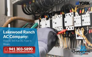 Lakewood Ranch AC Company: How to Tell if an AC Fuse Is Blown