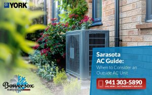 The Sarasota AC Guide: When to Consider an Outside AC Unit