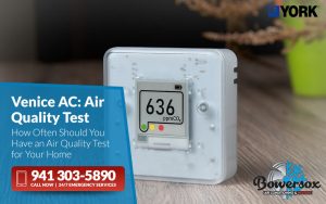 Venice AC How Often Should You Have an Air Quality Test for Your Home
